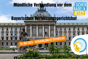Mündliche Verhandlung des Bayerischen Verfassungsgerichtshofs zum Thema Radentscheid Bayern @ Sitzungssaal 270/II Justizpalast