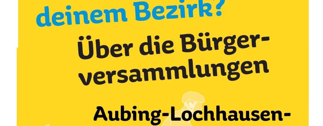 Dienstag, 27. Mai, 19 Uhr, Stadtbezirk 22, Aubing-Lochhausen-Langwied, Mensa Bildungscampus Freiham, Helmut-Schmidt-Allee 41, 81249 München